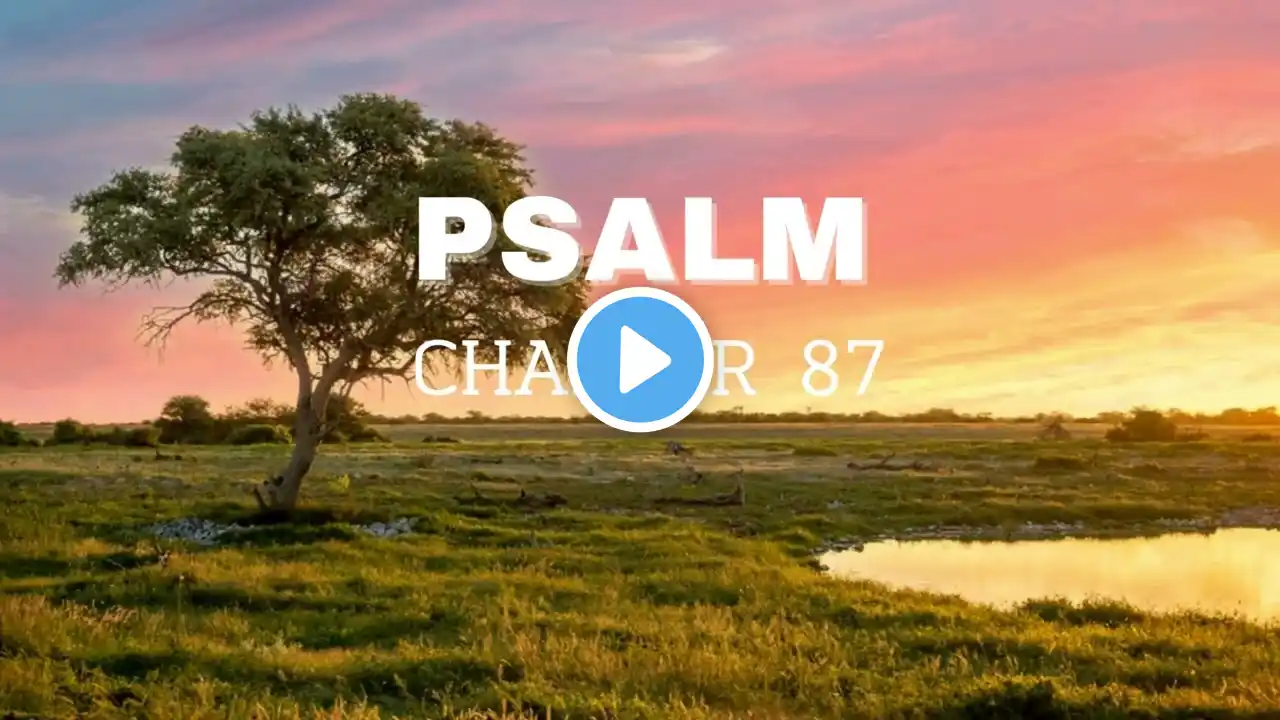 Psalm Chapter 87- English Standard Version ESV Audio Bible