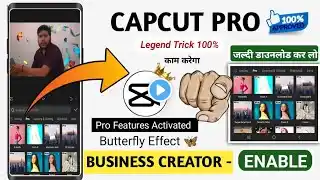 100% Fully Unlocked CapCut Pro 2025 | Capcut Pro Business Mode Not Showing | Capcut Download Kaise