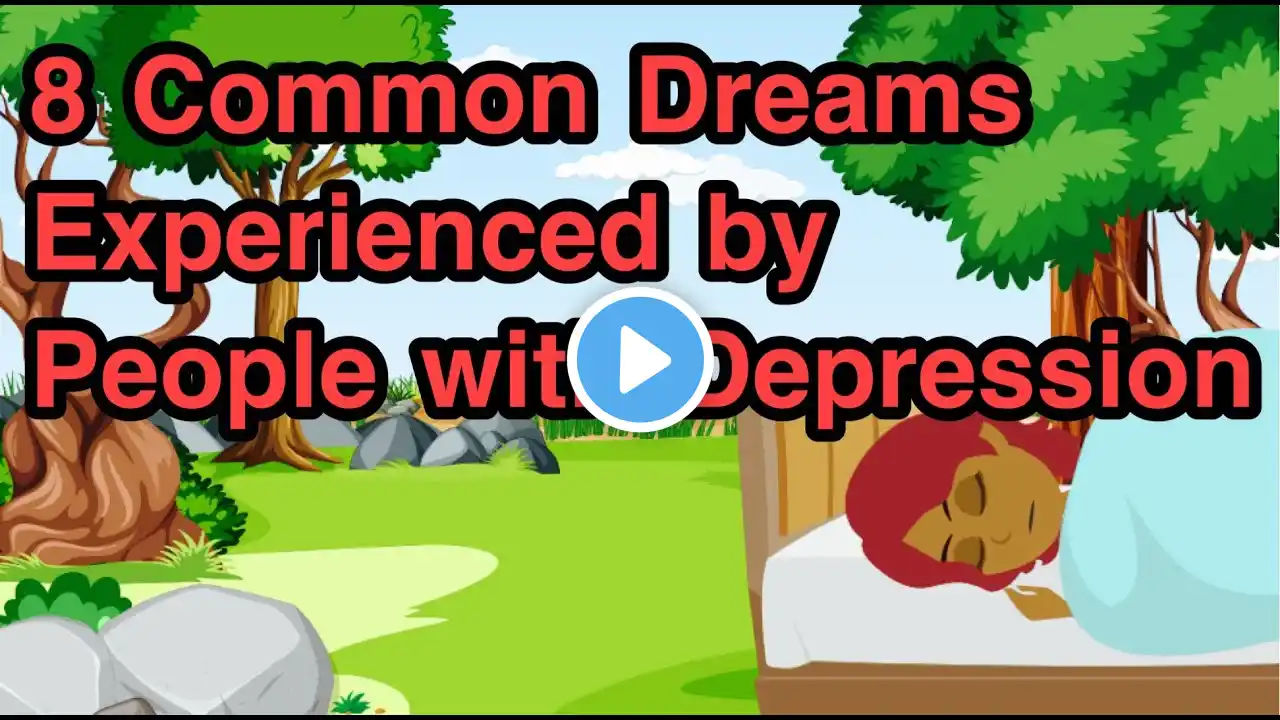 8 Common Dreams Experienced by People with Depression