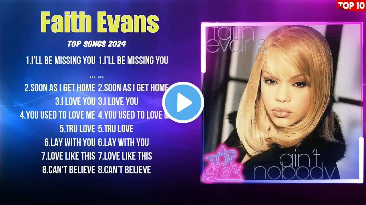 Faith Evans Top Of The Music Hits 2024- Most Popular Hits Playlist