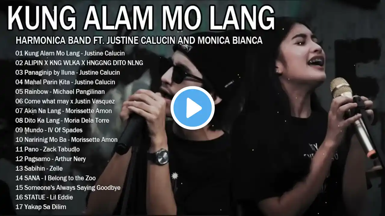 Kung Alam Mo Lang - Harmonica Band ft Justine Calucin and Monica Bianca New Hits OPM Love Songs