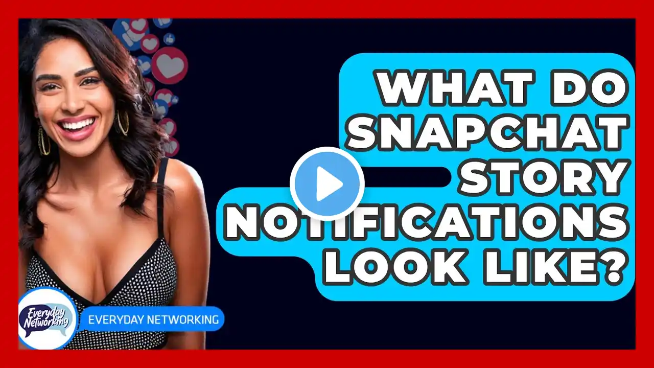 What Do Snapchat Story Notifications Look Like? - Everyday-Networking