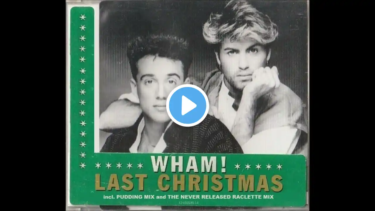 Wham! - Last Christmas (Raclette Mix)