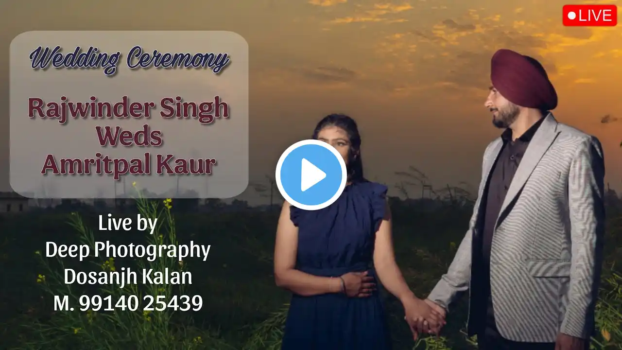 Rajwinder Singh & Amritpal Kaur # Wedding Ceremony # Deep Photography Dosanjh Kalan  9914025439