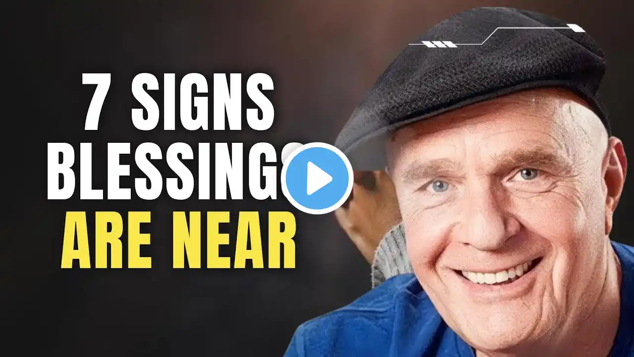 7 Signs God Is Preparing You To Receive Blessings | Wayne Dyer