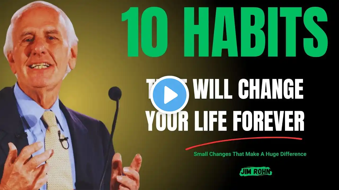 JIM ROHN | 10 Small Habits That Will Change Your Life Forever | Jim Rohn Motivation