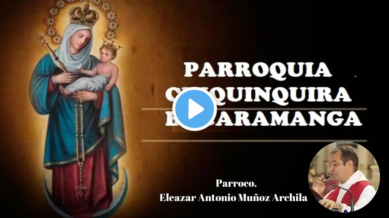 SAGRADA EUCARISTIA 10:00  AM- DOMINGO TERCERA SEMANA DE CUARESMA / P. ELEAZAR ANTONIO MUÑOZ-MAR 19