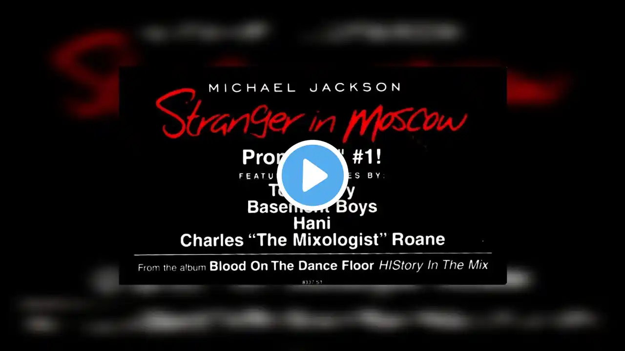Michael Jackson - 04. Stranger In Moscow (Charle's Roane's Full R&B Mix)