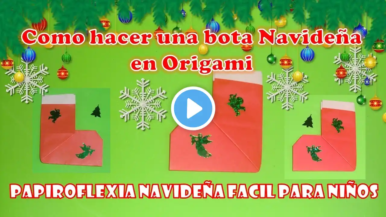 COMO HACER UNA BOTA NAVIDEÑA EN ORIGAMI, PAPIROFLEXIA NAVIDEÑA FACIL PARA NIÑOS, BOTA DE SANTA CLAUS