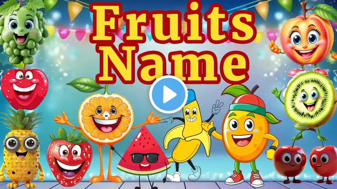 Fruits Name | Learn Fruits Name in English | Fruit Party| Fruits Fun