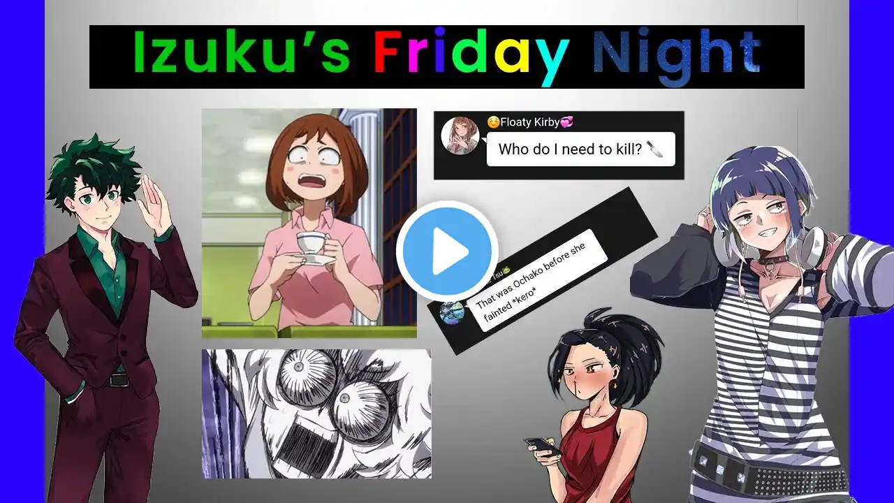 Izuku's Friday Night (BNHA Lyric Prank)