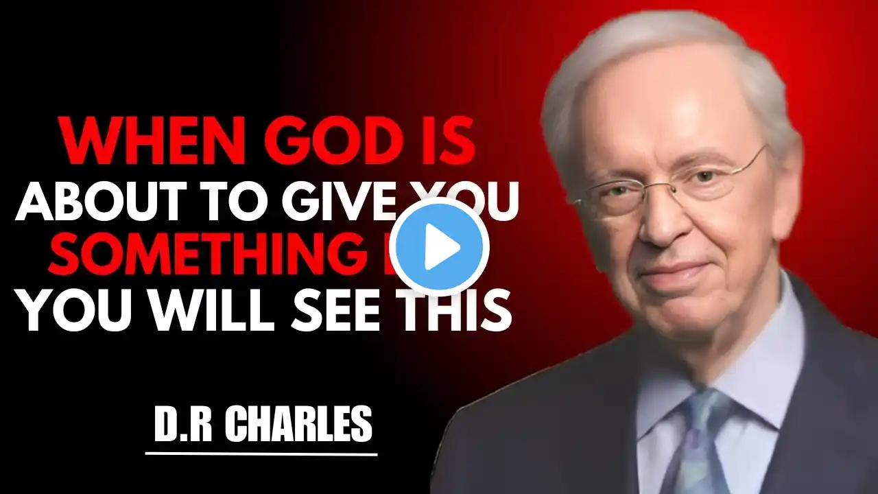 WHEN GOD IS ABOUT TO GIVE YOU SOMETHING BIG, YOU WILL SEE THIS|DR CHARLES TATEMOTIVATIONAL SPEECH