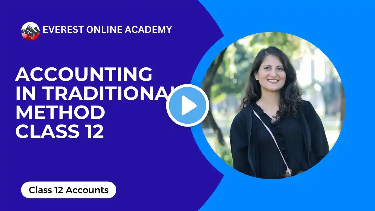 Financial Statement - Traditional Method in Nepali| Class 12 Accountancy | Everest Online Academy