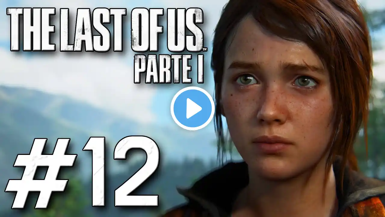 FINAL | THE LAST OF US PARTE 1 Gameplay Español #12