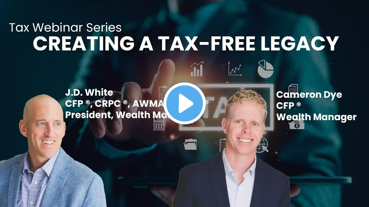 WEBINAR REPLAY: Creating Tax Free Legacy