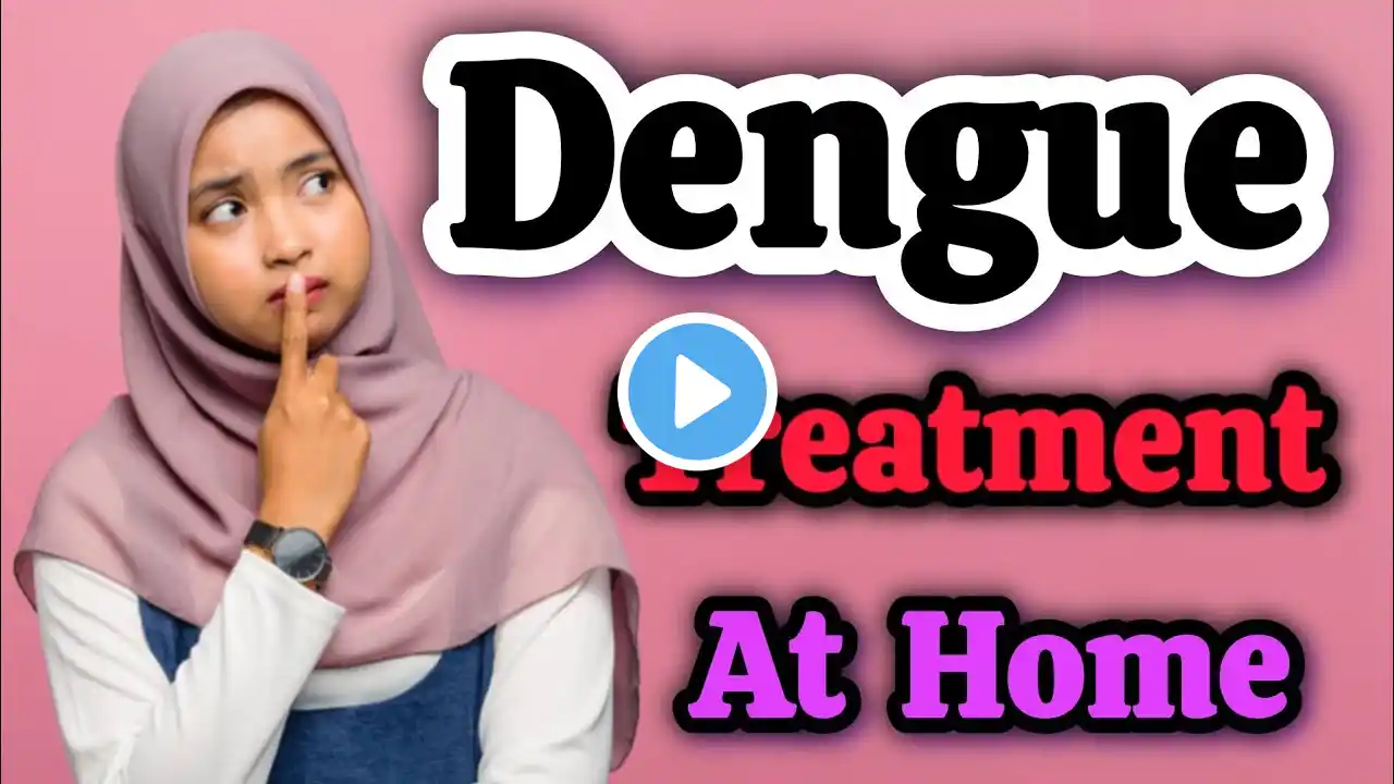 Dengue Fever | Pathophysiology, Symptoms, Diagnosis & Treatment @Asmabeautyhub