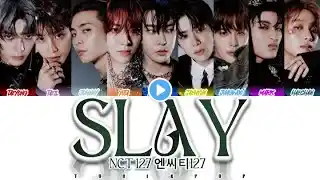 How Would NCT 127 Sing "SLAY" by EVERGLOW (Male ver.)