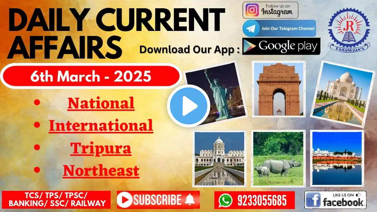 Daily Current Affairs - 6th March 2025 for TPSC | TCS | TPS | Banking | SSC | Railway Aspirants