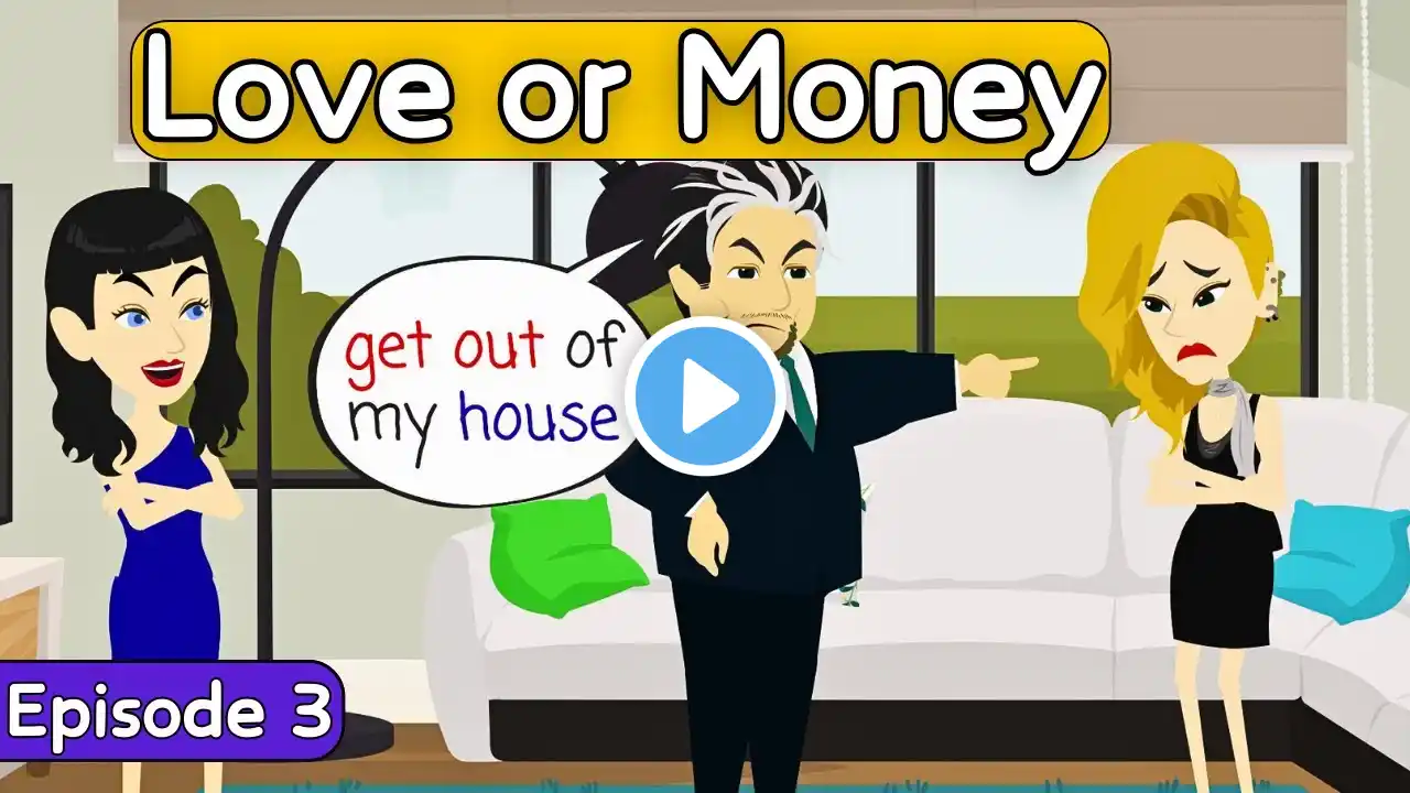 Love or Money  episode-3 | English Speaking Practice | English Story