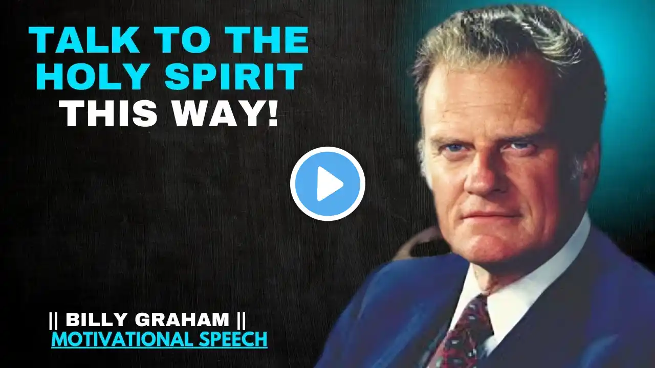 billygraham||How to Talk to the Holy Spirit the Right Way || billygraham best motivational speech