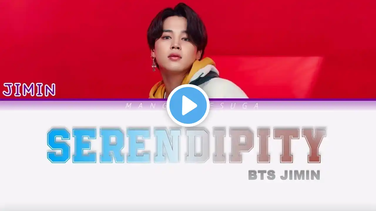 BTS JIMIN (방탄소년단 지민) - Serendipity (Full Length Edition) [Color Coded Lyrics/Han/Rom/Eng]