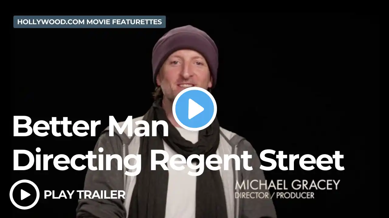 Better Man (Directing Regent Street Featurette)(2025) | Hollywood.com Behind the Scenes