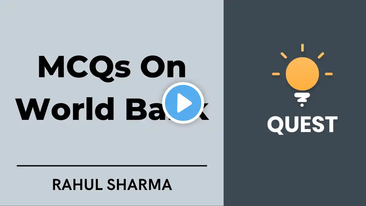 L21: MCQ on World Bank | UPSC CSE/IAS 2020/2021 | Rahul Sharma