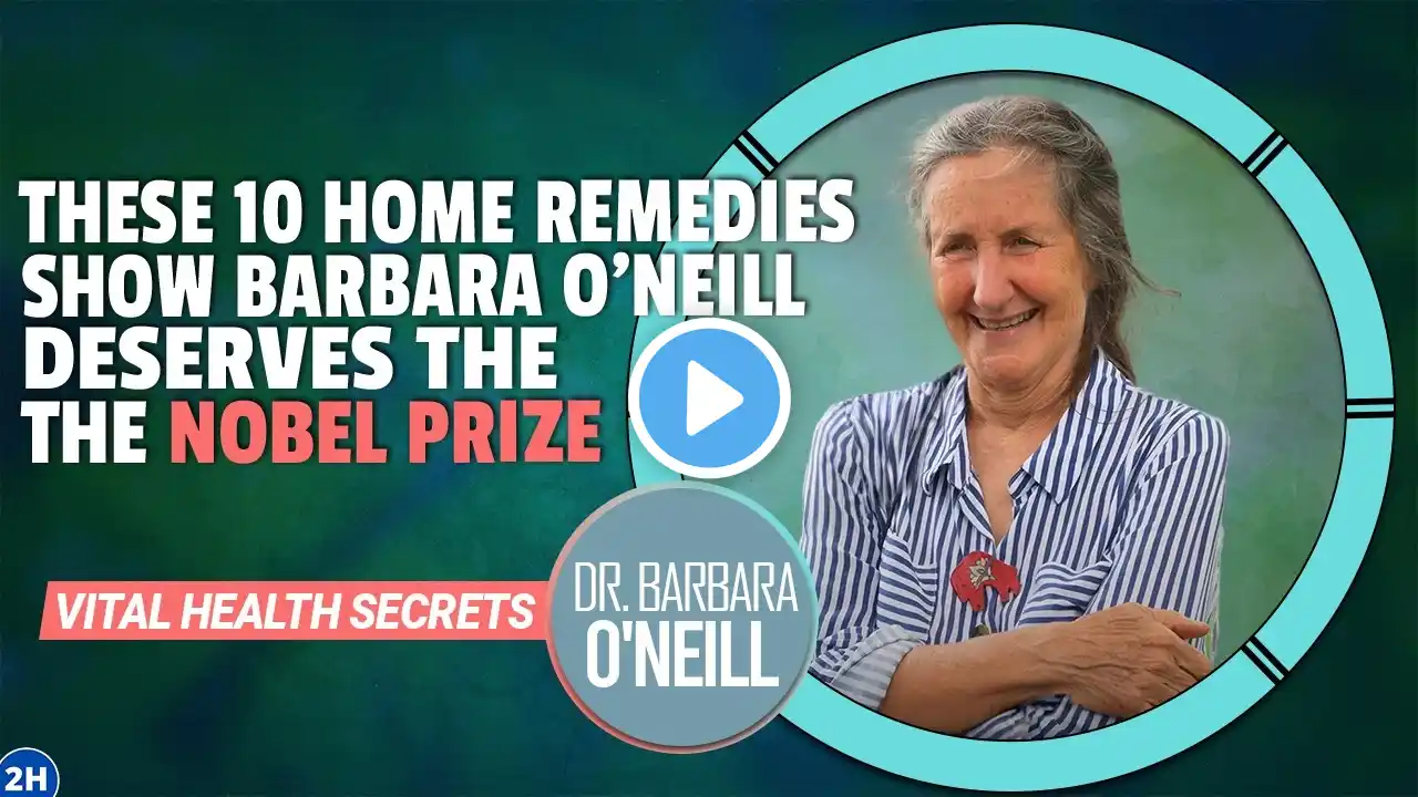 Dr. Barbara O'Neill's TOP 10 NATURAL REMEDIES for Better Health