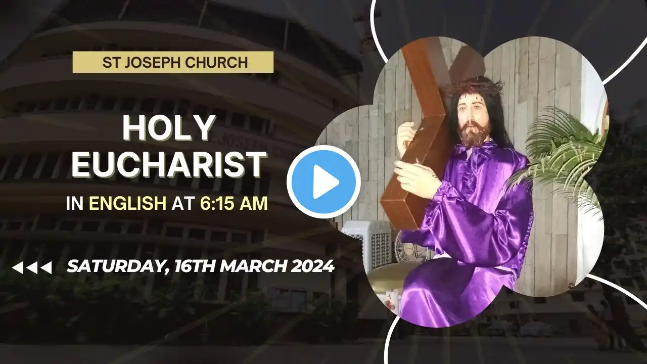 Daily Live Holy Eucharist | Daily Mass at 6:15 am Sat 16th March 2024, St. Joseph Church, Mira Road