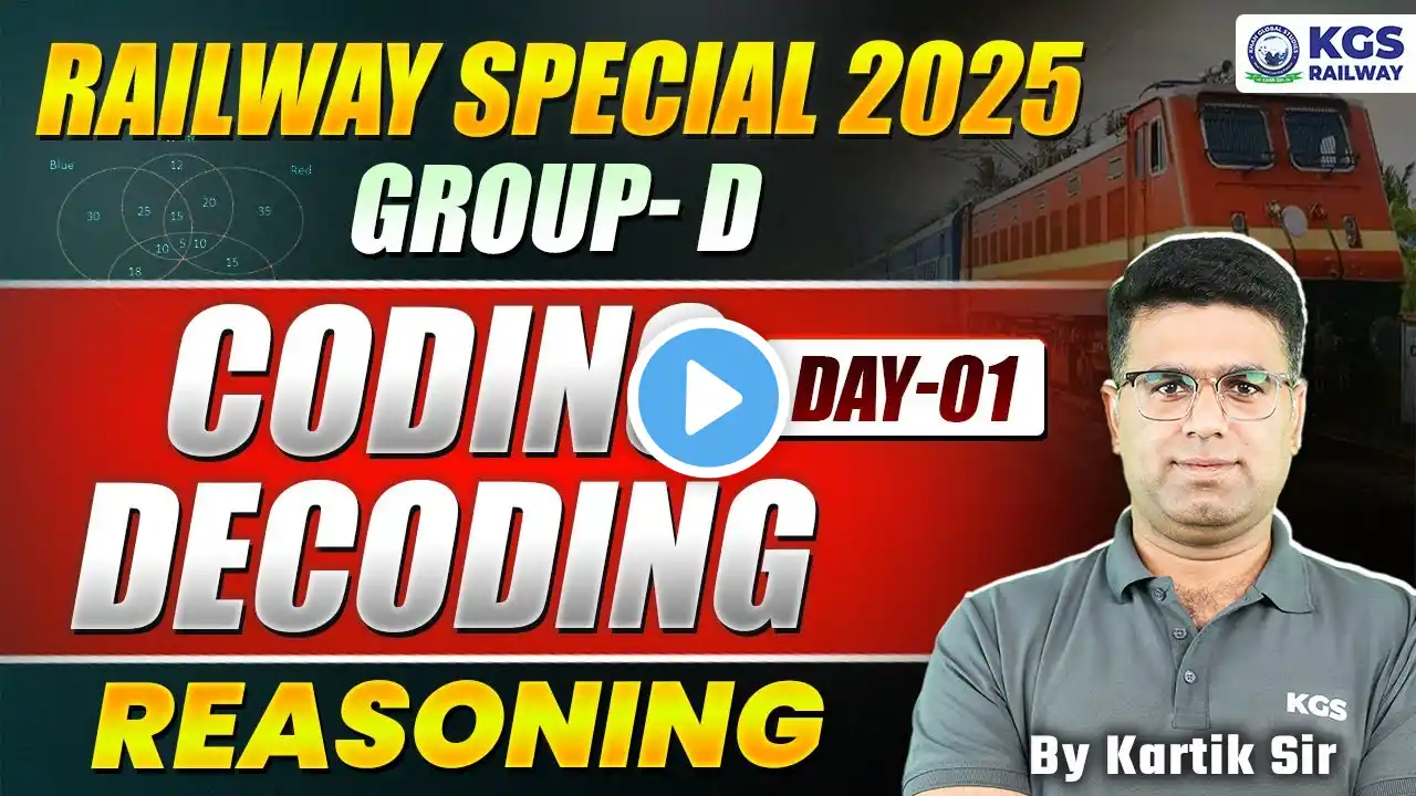 Railway Special 2025 | GROUP- D | Coding Decoding Day 01 | Reasoning By Kartik Sir