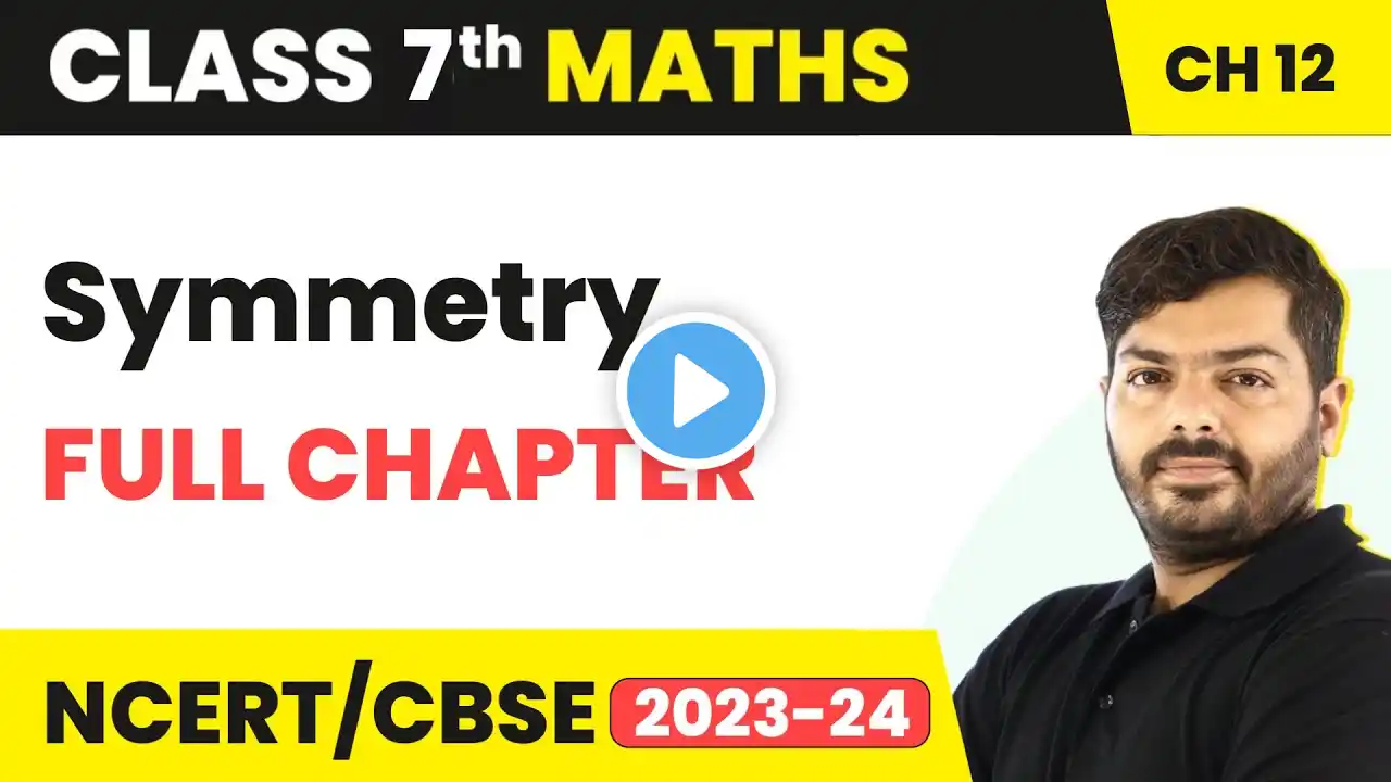 Class 7 Maths | Symmetry Full Chapter Explanation & NCERT Solutions