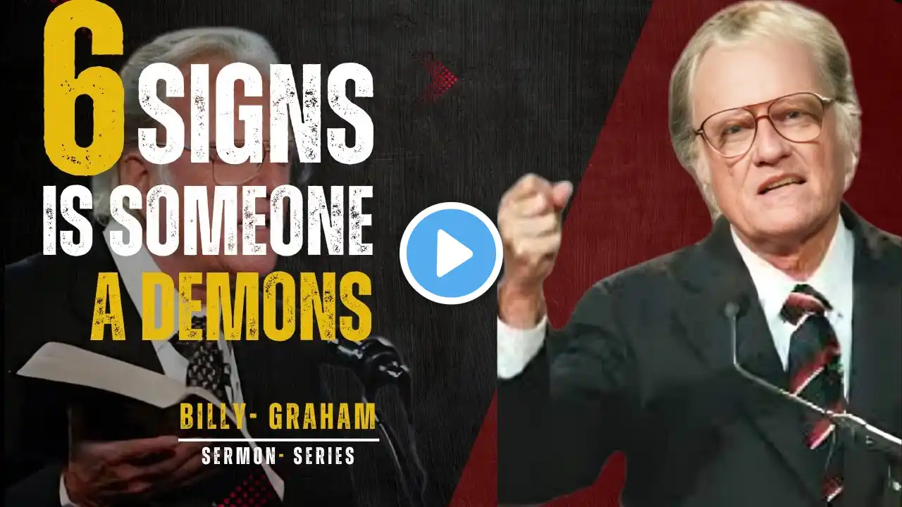 I Discovered 6 Signs Someone Is A DEMON | BILLY GRAHAM