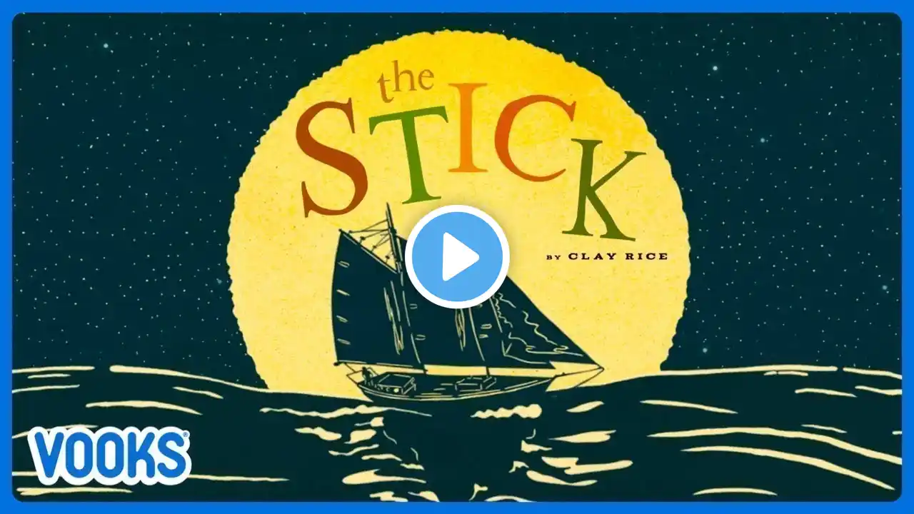 Bedtime Read Aloud: The Stick | Animated Read Aloud Kids Book | Vooks Narrated Storybooks