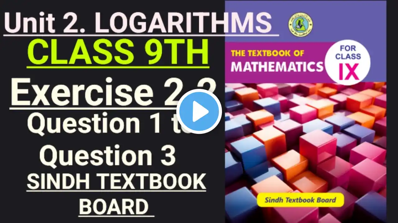 Exercise 2.2 | class 9 || unit 2. logarithms || SINDH TEXTBOOK BOARD | MATH COURSE SINDH