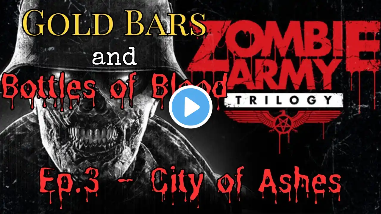 ZOMBIE ARMY TRILOGY - Ep.3 - City of Ashes - All Gold Bars and Bottles Collectible Locations