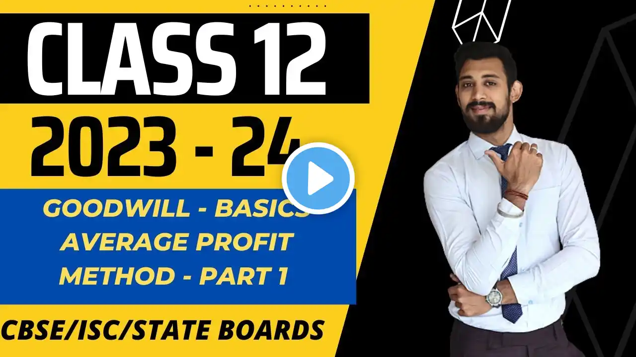 Goodwill | Average profit Method | Partnership | Chapter 2 | Class 12 | Part 1