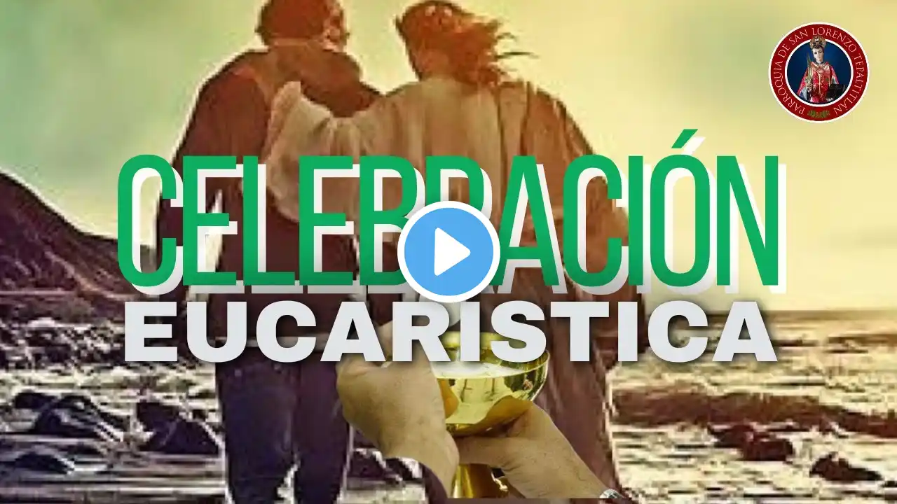 CELEBRACIÓN EUCARÍSTICA | 10 DE NOVIEMBRE | 18:00 HORAS