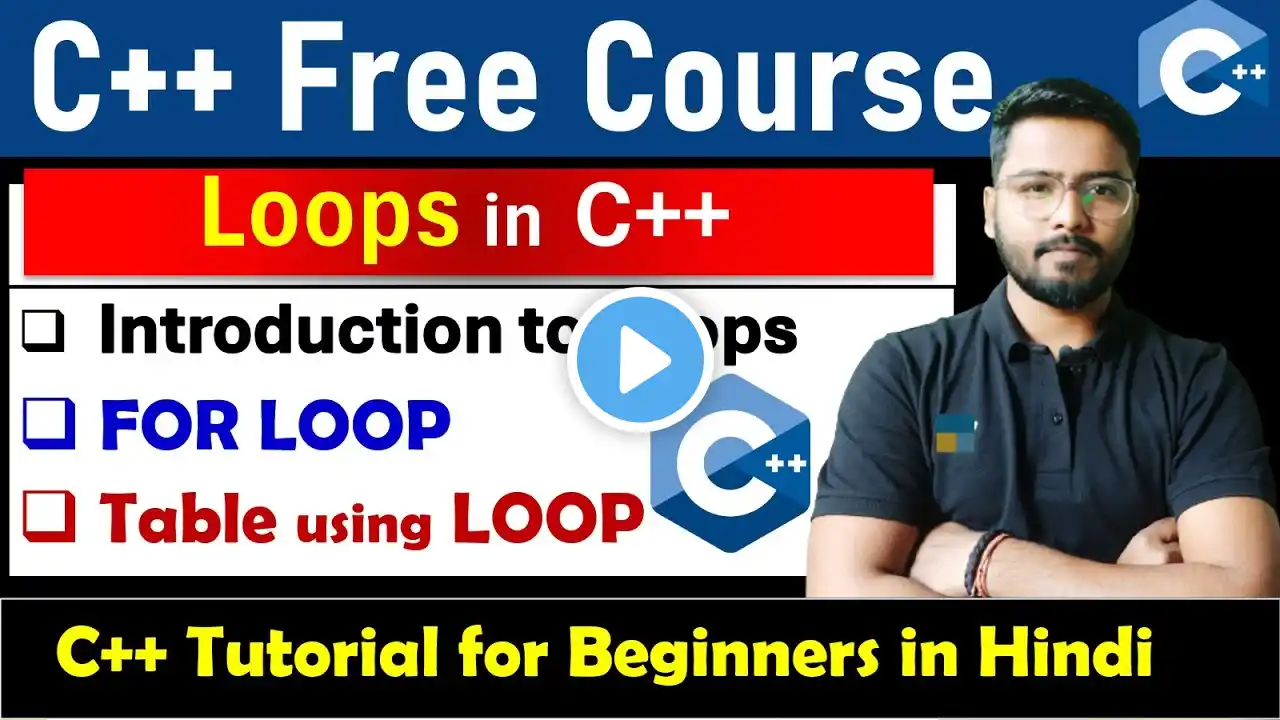 Introduction to Loops in C++ programming | For Loop in C++ [Hindi]