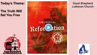 October 30, 2022, Reformation Sunday Service at Good Shepherd Lutheran Church, Vallejo