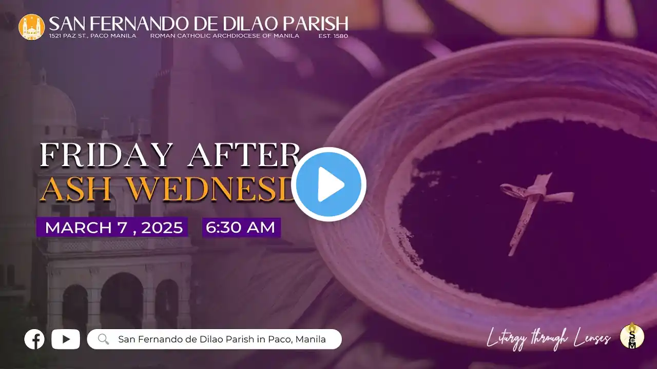 March 7, 2025 | 6:30 AM | LIVE NOW | Friday after Ash Wednesday