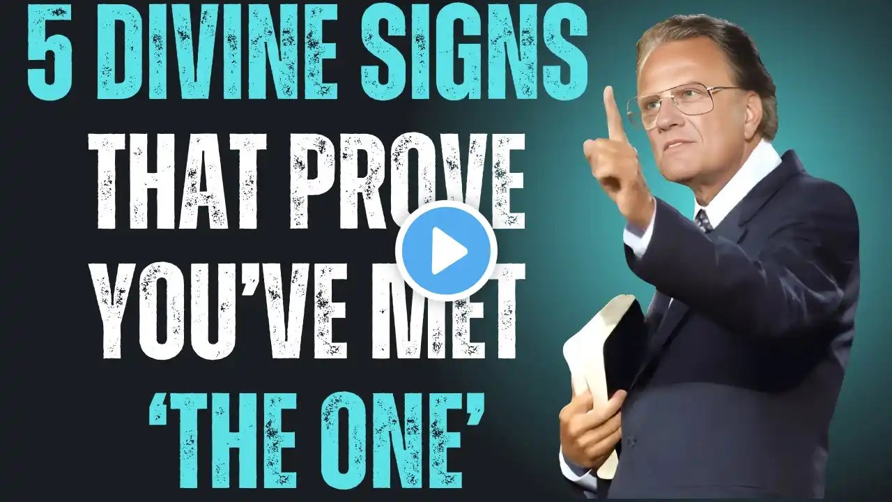 5 Divine Signs That Prove You’ve Met ‘The One’  Don't Ignore This  ||  Billy Graham Best Motivation