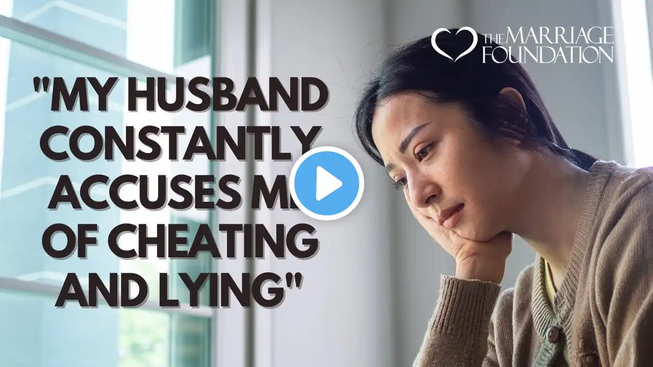 My Husband Constantly Accuses Me Of Cheating And Lying | Paul Friedman