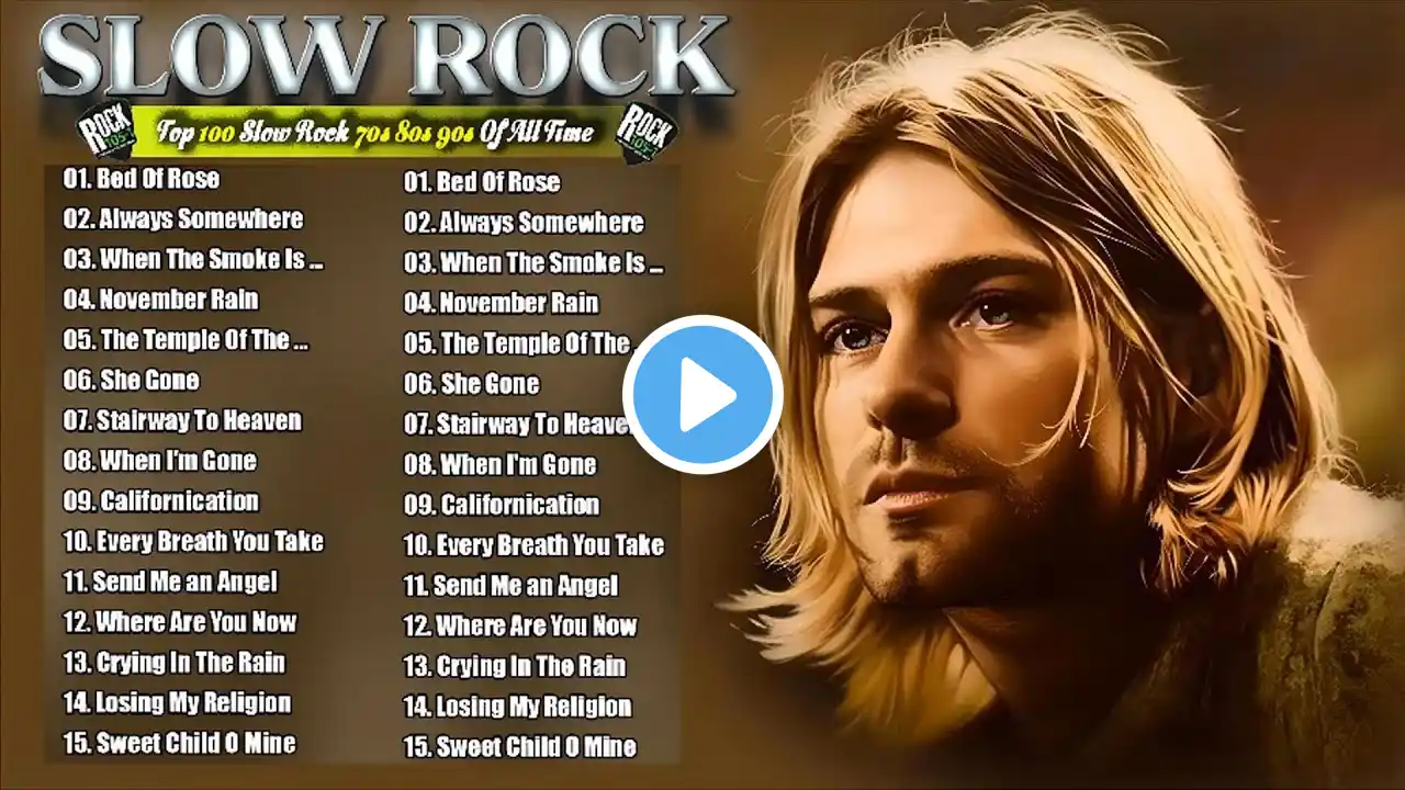 Slow Rock Ballads 70s 80s 90s 💦 Bon Jovi, Guns N Roses, Nirvana, Scorpions💦 Best of slow rock