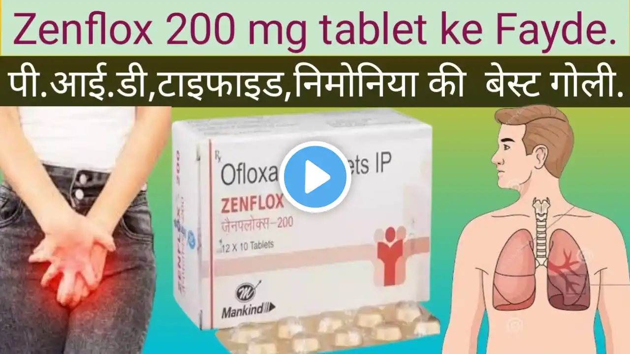 Zenflox tablet ke Fayde.Zenflox tablet Uses in Hindi.