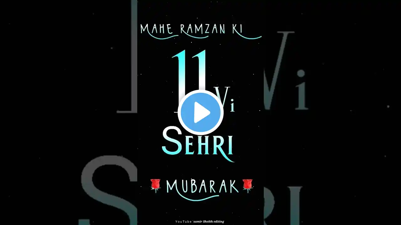 Ramzan Ki 11vi Sehri Mubarak | Ramzan Sehri Mubarak Status 💖 Ramzan 11 Sehri Mubarak Status