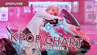 TOP 50 KPOP CHART AUGUST (WEEK 3) 2023 | KPOPLUVIER