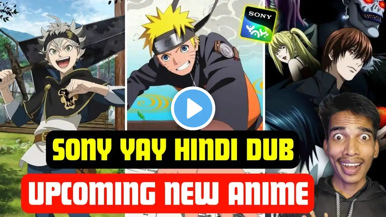 Upcoming Hindi Dub Anime On Sony Yay😍 Naruto Shippuden Hindi Dub & Black Clover Season 2 On Sony Yay