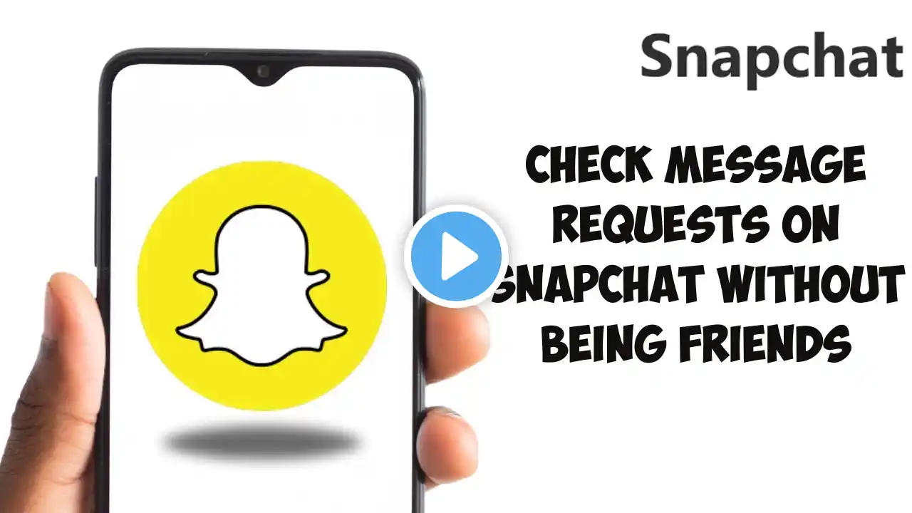 How To Check Message Requests On Snapchat Without Being Friends