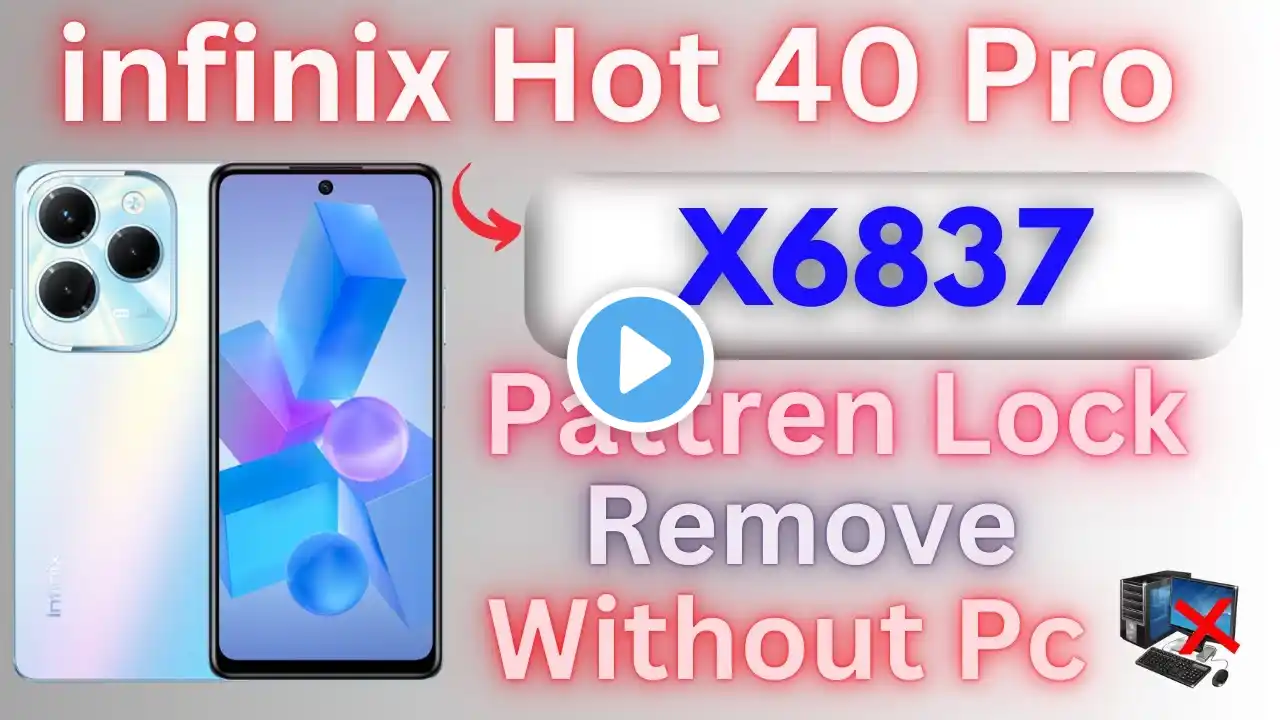 Infinix Hot 40 pro Hard Reset, Infinix x6837 pin password unlock, factory reset, 2024