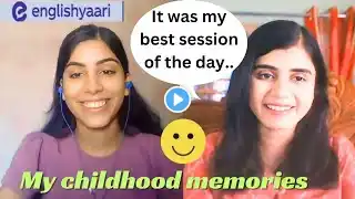 English yaari Conversation with tutor Megha Nayak || Childhood memories || @EnglishYaari